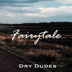 Fairytale mp3 Album by Dry Dudes