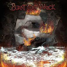This Is Hell mp3 Album by Burnt Out Wreck