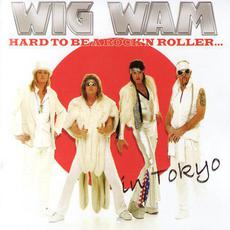 Hard To Be A Rock'n Roller... In Tokyo mp3 Live by Wig Wam