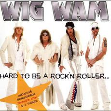 Hard To Be A Rock'n Roller... mp3 Album by Wig Wam