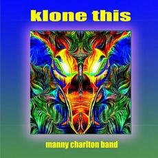 Klone This mp3 Album by The Manny Charkton Band
