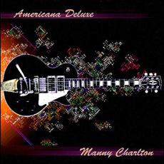 Americana Deluxe mp3 Album by Manny Charlton
