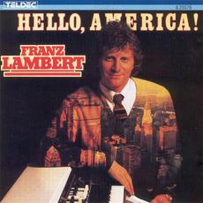 Hello, America! mp3 Album by Franz Lambert