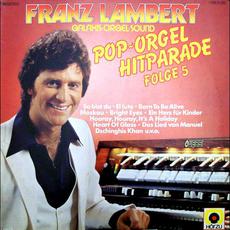 Pop-Orgel Hitparade 5 mp3 Album by Franz Lambert