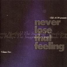 Never Lose That Feeling, Volume Two mp3 Compilation by Various Artists