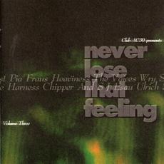 Never Lose That Feeling, Volume Three mp3 Compilation by Various Artists