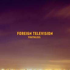 Youthless mp3 Album by Foreign Television