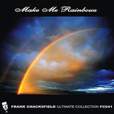 Ultimate Collection: Make Me Rainbows mp3 Album by Frank Chacksfield