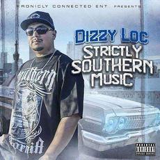 Strictly Southern Music mp3 Album by Dizzy Loc