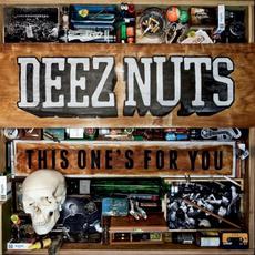 This One's For You mp3 Album by Deez Nuts