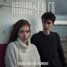 Blind for the Moment mp3 Album by Hannah & Falco