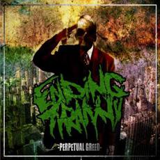 Perpetual Greed mp3 Album by Ending Tyranny