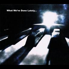 What We've Done Lately... mp3 Compilation by Various Artists