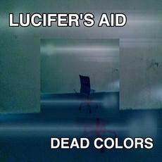 Dead Colors mp3 Single by Lucifer's Aid