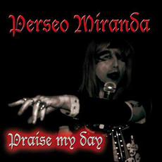 Praise My Day mp3 Album by Perseo Miranda