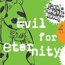 Evil For Eternity mp3 Album by People Without Shoes
