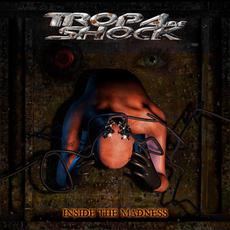 Inside The Madness mp3 Album by Tropa de Shock