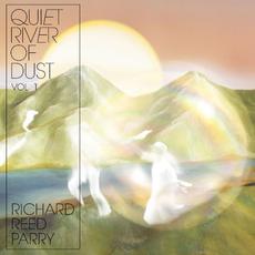 Quiet River of Dust, Vol. 1 mp3 Album by Richard Reed Parry