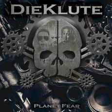 Planet Fear mp3 Album by Die Klute