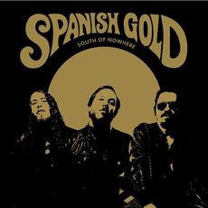 South of Nowhere mp3 Album by Spanish Gold