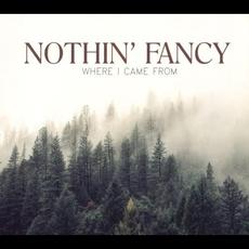 Where I Came From mp3 Album by Nothin' Fancy