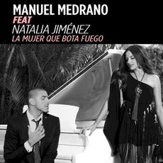 La mujer que bota fuego (feat. Natalia Jiménez) mp3 Single by Manuel Medrano