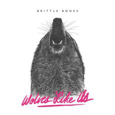 Brittle Bones mp3 Album by Wolves Like Us