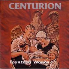 Fourteen Words mp3 Album by Centurion