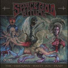 The Unknown Wants You Dead! mp3 Album by Space God Ritual