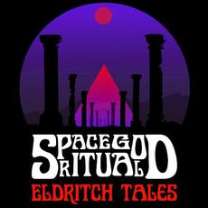 Eldritch Tales mp3 Album by Space God Ritual