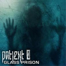 Glass Prison mp3 Album by Patient Ø