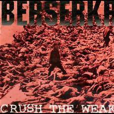 Crush the Weak mp3 Album by Berserkr