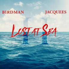 Lost at Sea II mp3 Album by Birdman & Jacquees