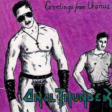 Greetings From Uranus mp3 Album by Anal Thunder