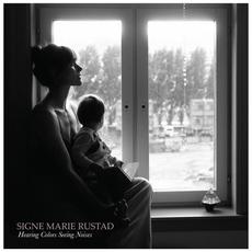 Hearing Colors Seeing Noises mp3 Album by Signe Marie Rustad