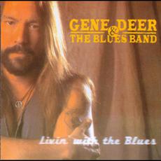Livin' With the Blues mp3 Album by Gene Deer & The Blues Band