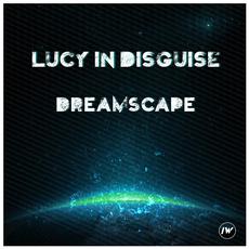 Dreamscape EP mp3 Album by Lucy in Disguise