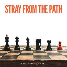 Only Death Is Real mp3 Album by Stray From The Path