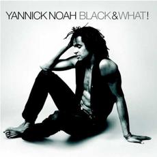 Black & What! mp3 Album by Yannick Noah