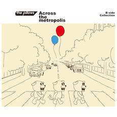 Across the metropolis mp3 Artist Compilation by the pillows