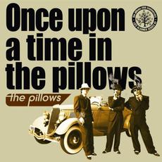Once upon a time in the pillows mp3 Artist Compilation by the pillows