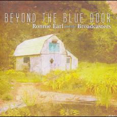 Beyond The Blue Door mp3 Album by Ronnie Earl & The Broadcasters
