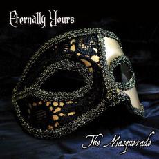 The Masquerade mp3 Album by Eternally Yours