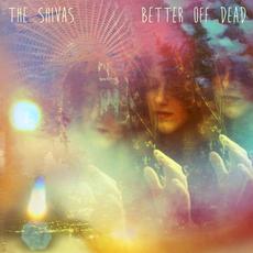 Better Off Dead mp3 Album by The Shivas