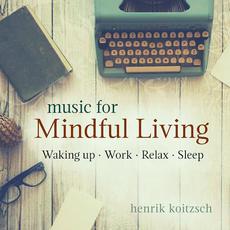 Mindful Living mp3 Album by Henrik Koitzsch