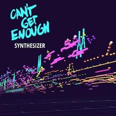 Can't Get Enough Synthesizer mp3 Compilation by Various Artists