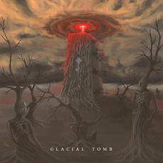 Glacial Tomb mp3 Album by Glacial Tomb
