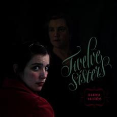 Twelve Sisters mp3 Album by Elena Setién