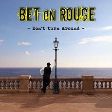 Don't Turn Around mp3 Album by Bet On Rouge