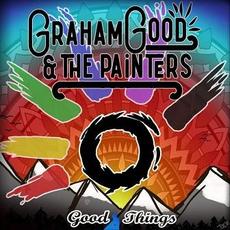 Good Things mp3 Album by Graham Good and the Painters